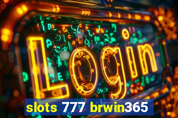 slots 777 brwin365